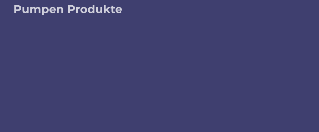 Pumpen Produkte