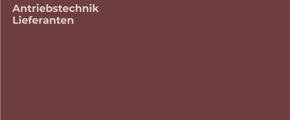 Antriebstechnik  Lieferanten