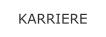 KARRIERE